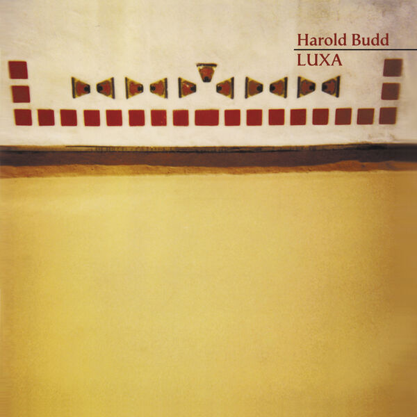 Harold Budd|Luxa Harold Budd|Luxa
