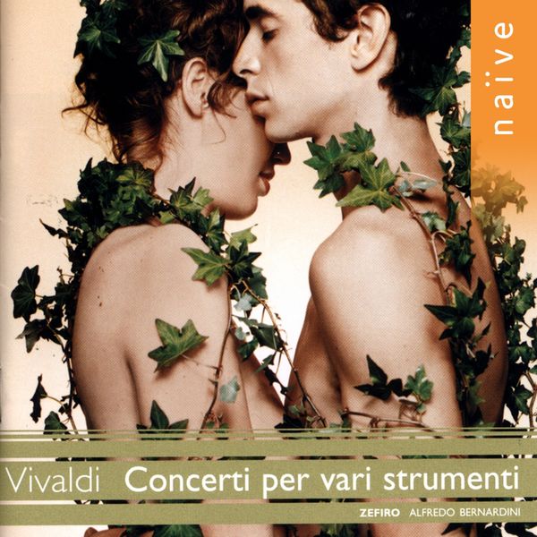 Alfredo Bernardini - Vivaldi : Concerti per vari strumenti Alfredo Bernardini - Vivaldi : Concerti per vari strumenti
