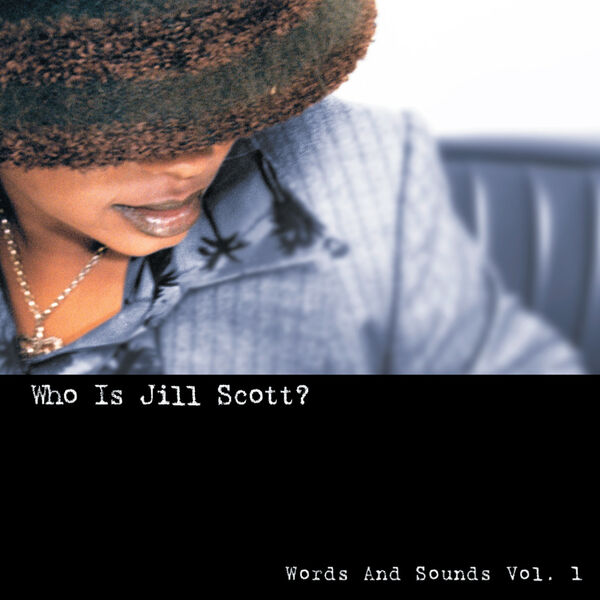 Jill Scott - Who Is Jill Scott? (Words And Sounds Vol. 1) Jill Scott - Who Is Jill Scott? (Words And Sounds Vol. 1)