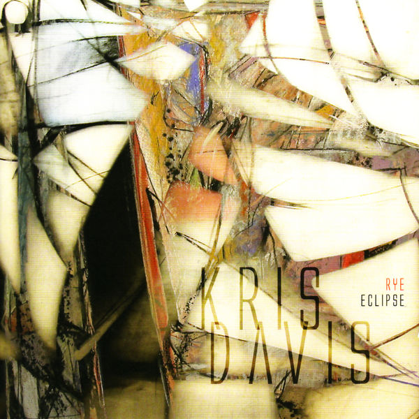 Kris Davis|Rye Eclipse Kris Davis|Rye Eclipse