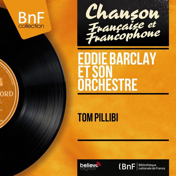 Eddie Barclay Et Son Orchestre - Tom Pillibi (Mono Version) Eddie Barclay Et Son Orchestre - Tom Pillibi (Mono Version)