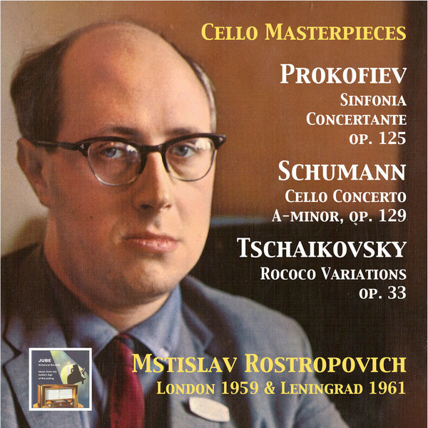 Mstislav Rostropovich|Cello Masterpieces: Mstislav Rostropovitch Plays Prokofiev, Schumann & Tchaikovsky (Remastered 2015)