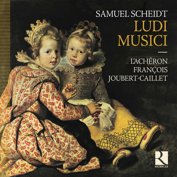 François Joubert-Caillet - Samuel Scheidt : Ludi musici François Joubert-Caillet - Samuel Scheidt : Ludi musici