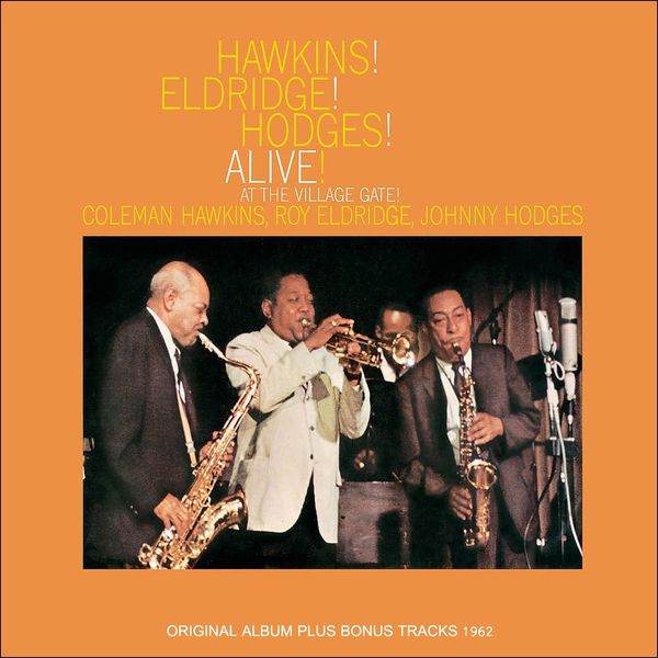 Coleman Hawkins - Hawkins! Eldrige! Hodges! Alive! Coleman Hawkins - Hawkins! Eldrige! Hodges! Alive!
