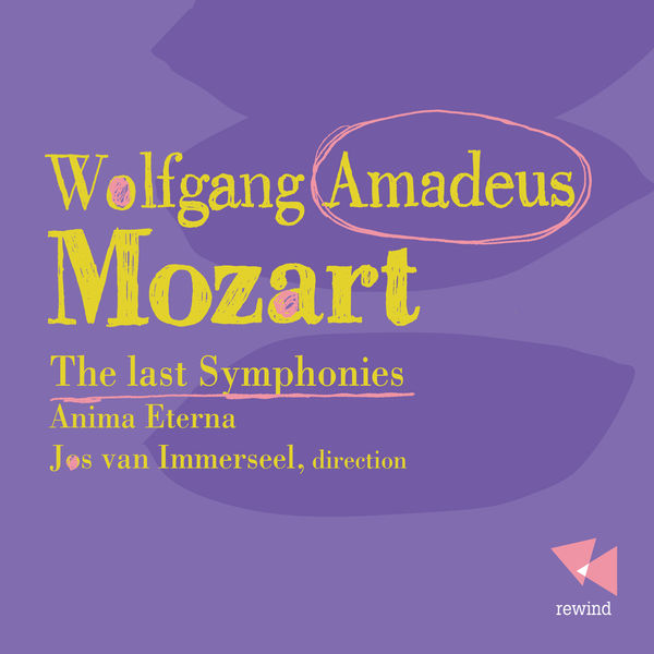 Jos Van Immerseel - Mozart : The Last Sympbonies Jos Van Immerseel - Mozart : The Last Sympbonies