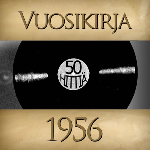 Vuosikirja - Vuosikirja 1956 - 50 hittiä Vuosikirja - Vuosikirja 1956 - 50 hittiä