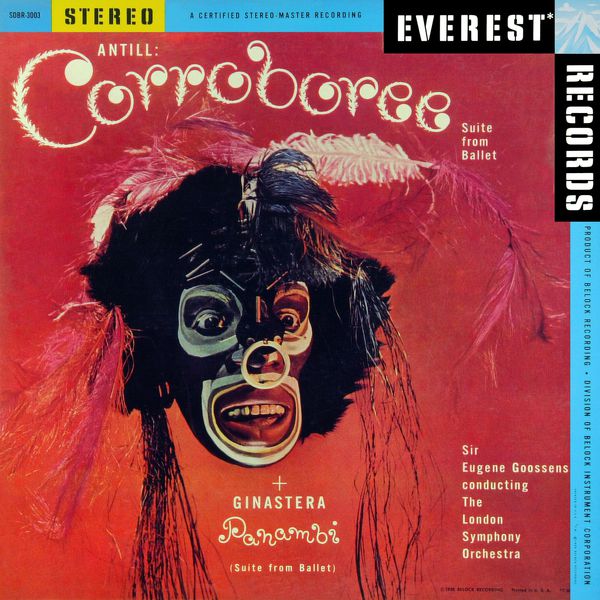 London Symphony Orchestra - Antill: Corroboree - Ginastera: Panambi (Transferred from the Original Everest Records Master Tapes) London Symphony Orchestra - Antill: Corroboree - Ginastera: Panambi (Transferred from the Original Everest Records Master Tapes)