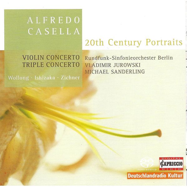 Mathias Wollong|Casella, A.: Triple Concerto, Op. 56 / Violin Concerto, Op. 48