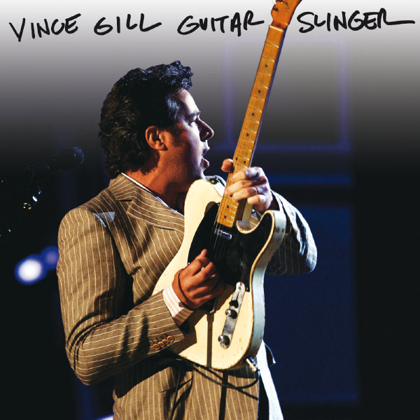Vince Gill - Guitar Slinger Vince Gill - Guitar Slinger