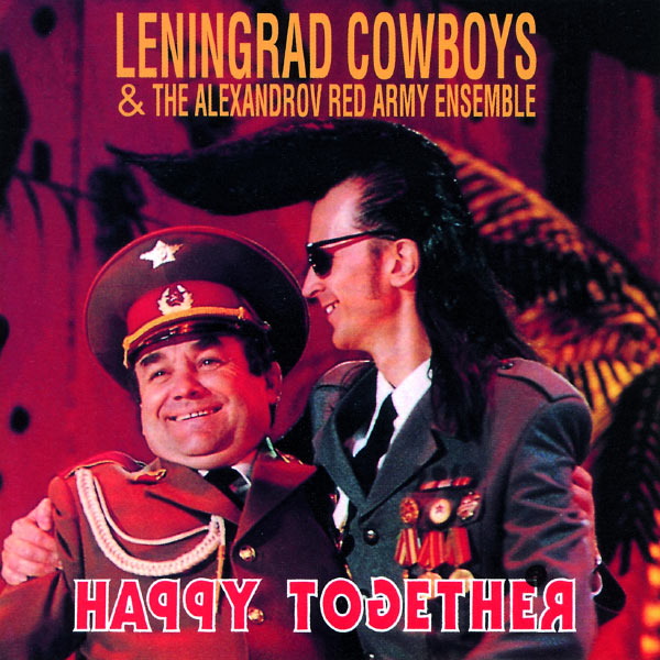 Leningrad Cowboys|Happy together