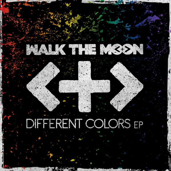 Walk The Moon - Different Colors EP Walk The Moon - Different Colors EP