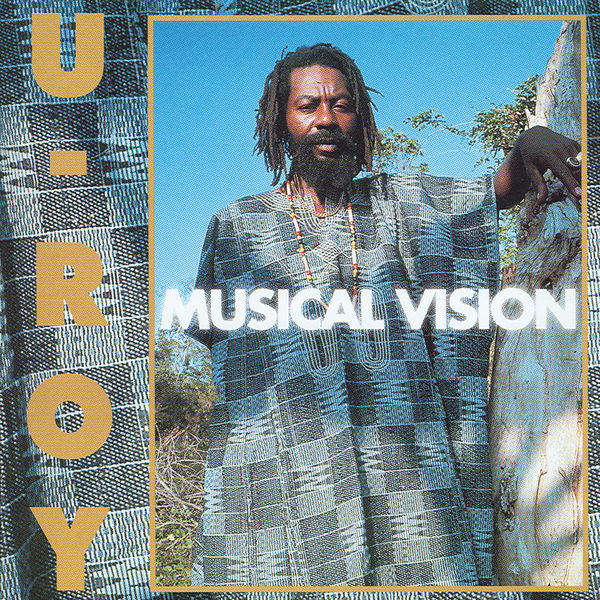 U-Roy - Musical Vision U-Roy - Musical Vision