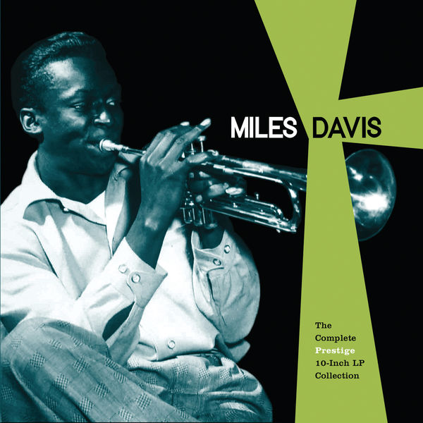 Miles Davis - The Complete Prestige 10-Inch LP Collection Miles Davis - The Complete Prestige 10-Inch LP Collection
