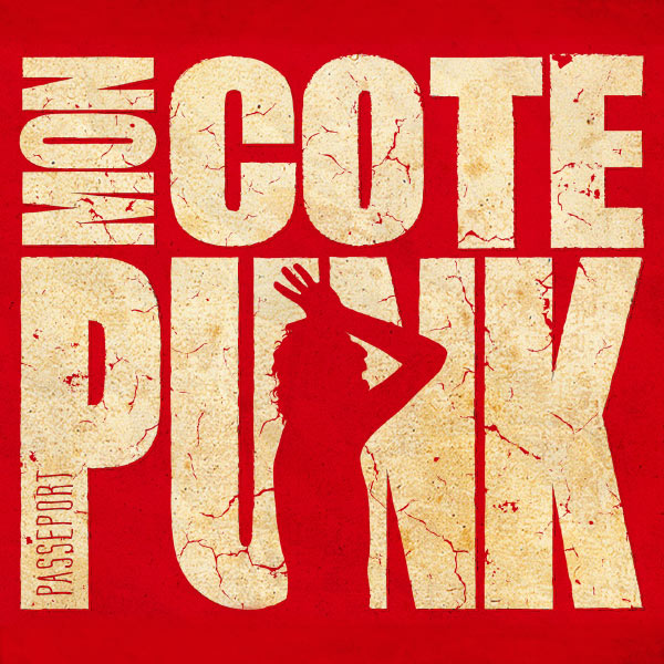 Mon Cote Punk - Passeport Mon Cote Punk - Passeport