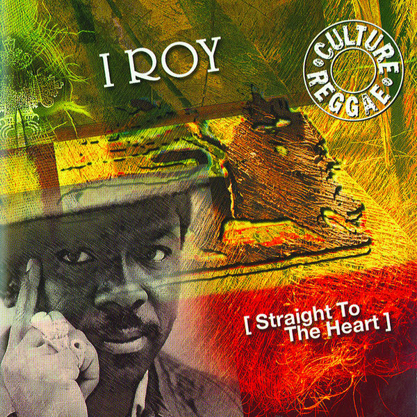 I Roy - Straight to the Heart I Roy - Straight to the Heart