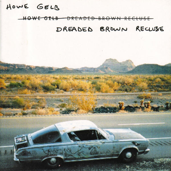Howe Gelb - Dreaded Brown Recluse Howe Gelb - Dreaded Brown Recluse