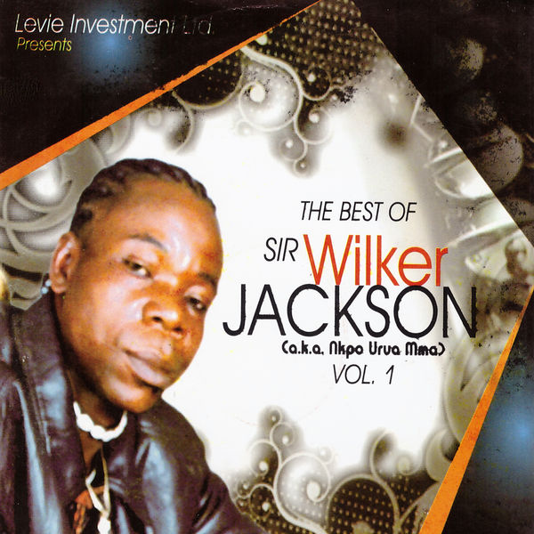 The Best of Sir. Wilker Jackson, Vol. 1, Sir Wilker Jackson Qobuz