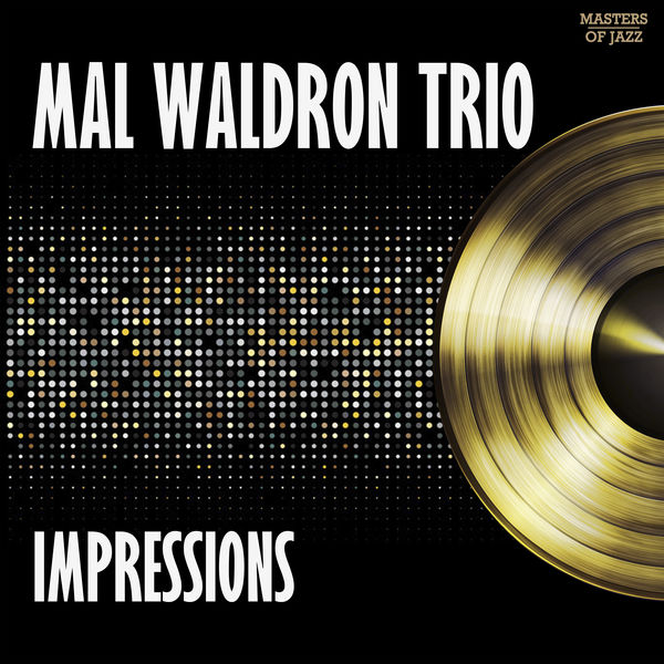 Mal Waldron Trio|Impressions Mal Waldron Trio|Impressions