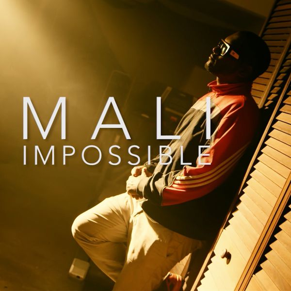 Mali - Impossible Mali - Impossible