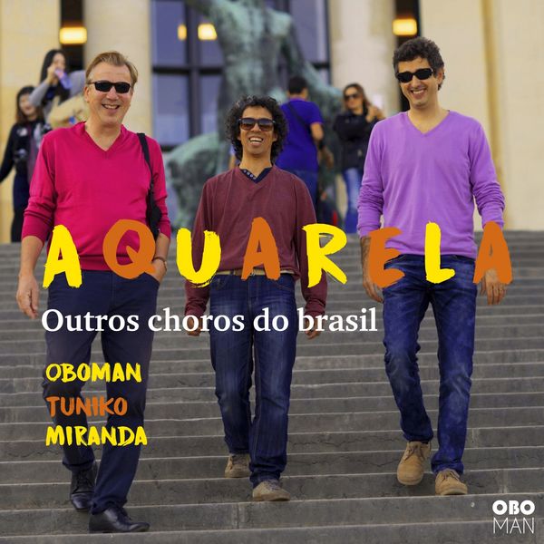 Aquarela - Outros Choros do Brazil Aquarela - Outros Choros do Brazil