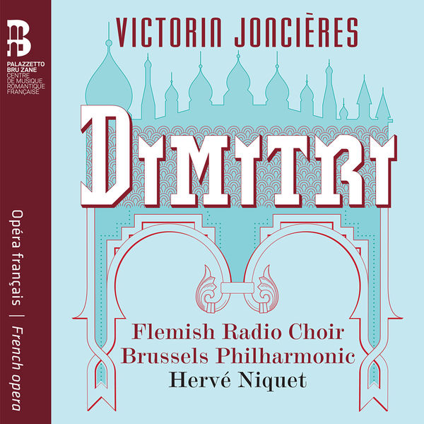 Hervé Niquet - Victorin Joncières : Dimitri Hervé Niquet - Victorin Joncières : Dimitri