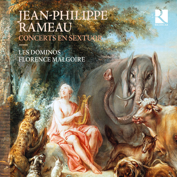 Les Dominos - Rameau: Concerts en sextuor Les Dominos - Rameau: Concerts en sextuor