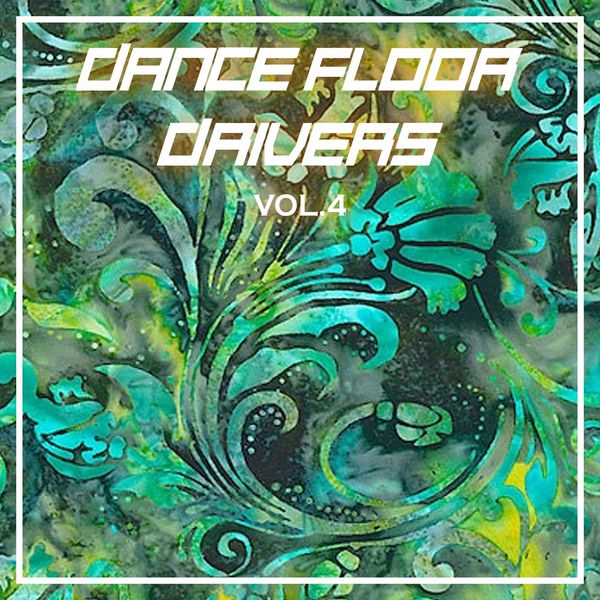 Various Artists - Dance Floor Drivers, Vol. 4 Various Artists - Dance Floor Drivers, Vol. 4