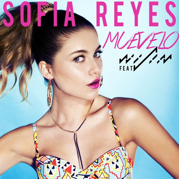Sofia Reyes - Muevelo (feat. Wisin) Sofia Reyes - Muevelo (feat. Wisin)