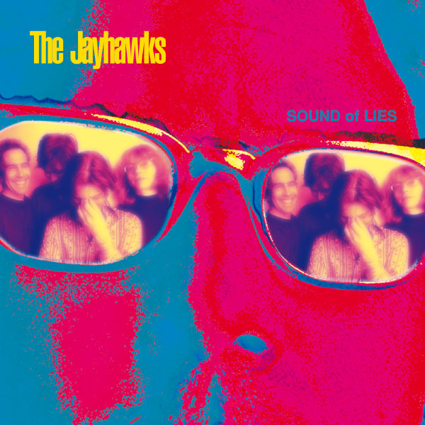 The Jayhawks|Sound Of Lies (Album Version) The Jayhawks|Sound Of Lies (Album Version)