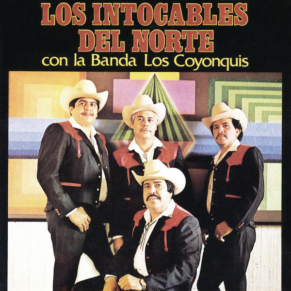 Los Intocables Del Norte - Los Intocables del Norte Con la banda los Coyonquis Los Intocables Del Norte - Los Intocables del Norte Con la banda los Coyonquis
