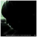 If All I Was Was Black | Mavis Staples