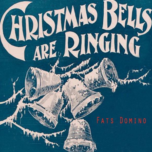 Fats Domino - Christmas Bells Are Ringing Fats Domino - Christmas Bells Are Ringing