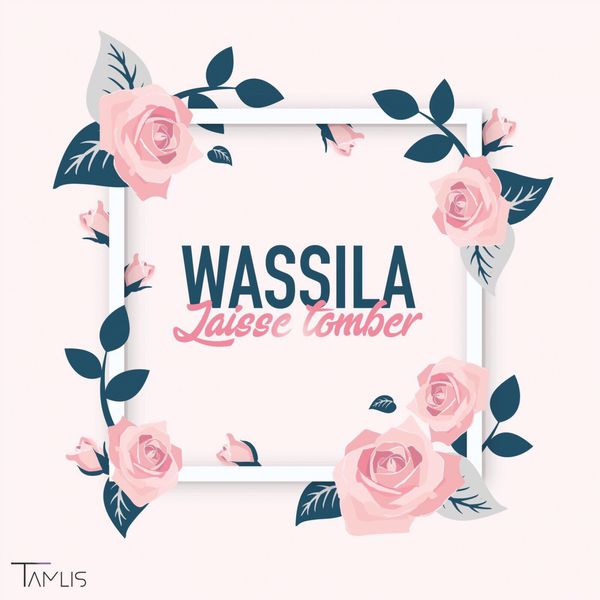 Cheba Wassila|Laisse tomber