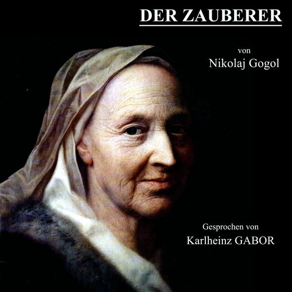 Nikolaj Gogol - Der Zauberer Nikolaj Gogol - Der Zauberer