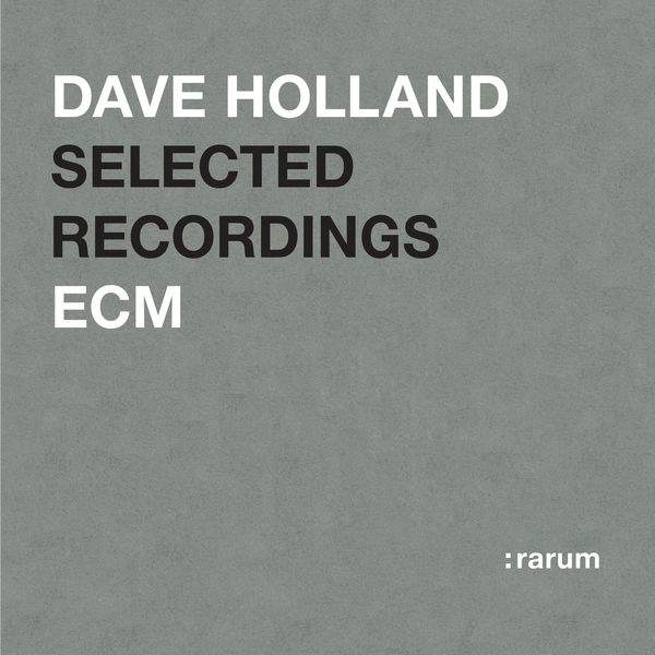 Dave Holland|Selected Recordings Dave Holland|Selected Recordings