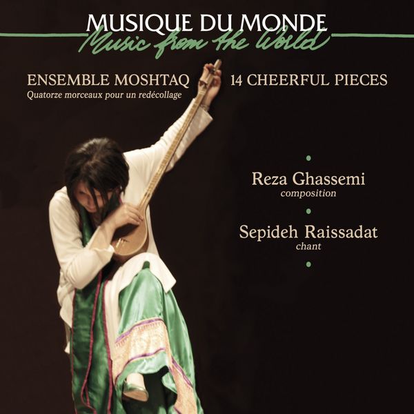 Ensemble Moshtaq - 14 Cheerful Pieces (feat. Reza Ghassemi, Sepideh Raissadat) Ensemble Moshtaq - 14 Cheerful Pieces (feat. Reza Ghassemi, Sepideh Raissadat)