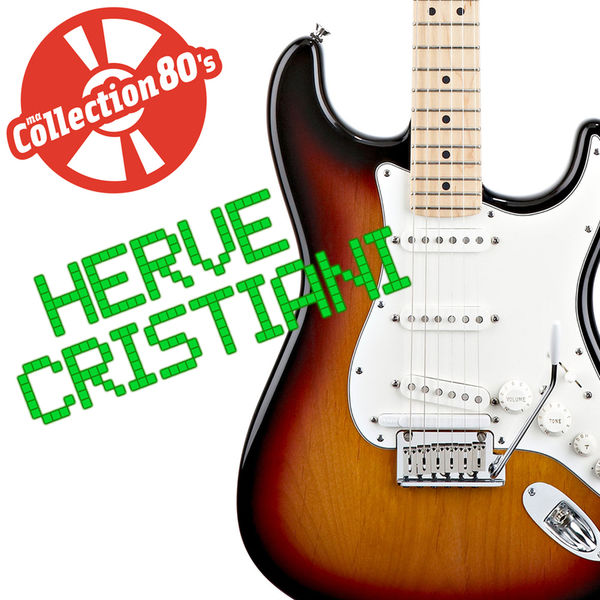 Hervé Cristiani|Ma collection 80's: Hervé Cristiani