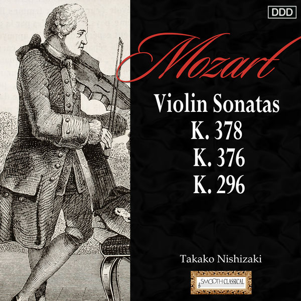 Takako Nishizaki|Mozart: Violin Sonatas,  K. 378, K. 376 and K. 296