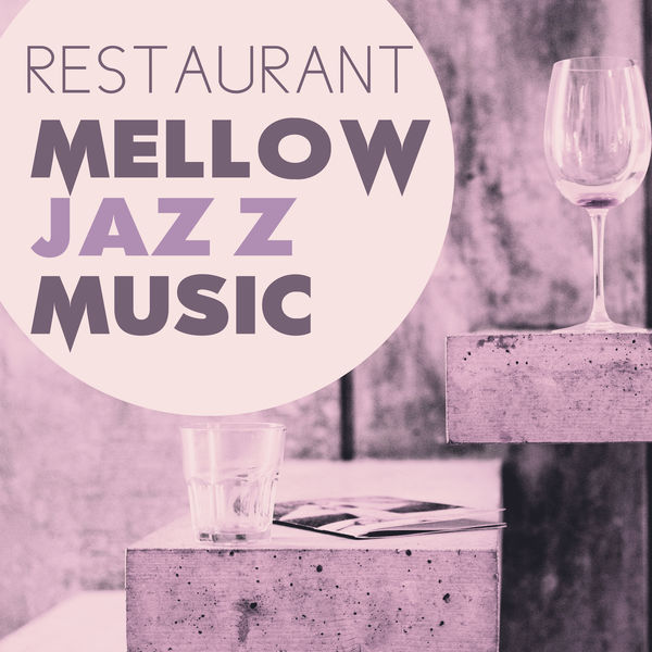 Restaurant Mellow Jazz Music Relaxing Jazz Music, Smooth Sounds