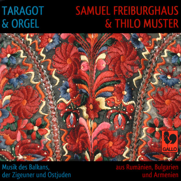 Samuel Freiburghaus|Taragot & Organ: Music of the Balkans, Gypsy and Klezmer (Taragot & orgue: musique des Balkans, tzigane et klezmer)