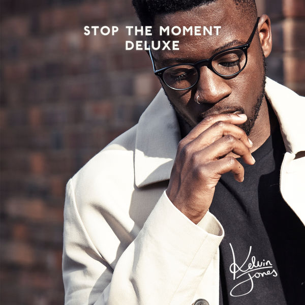 Kelvin Jones|Stop the Moment (Deluxe)