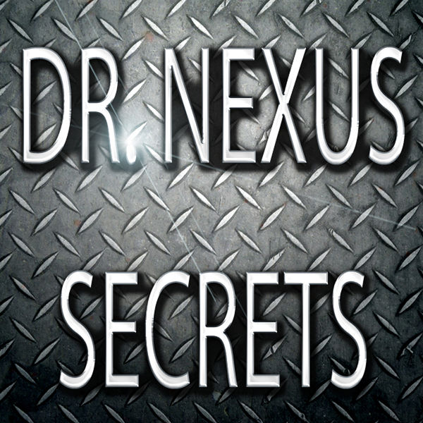 Dr. Nexus - Secrets Dr. Nexus - Secrets