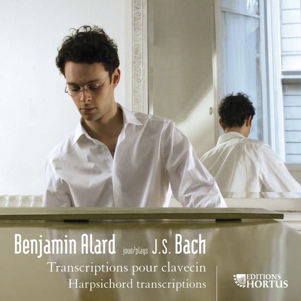 Benjamin Alard|Johann Sebastian Bach : Transcriptions pour clavecin