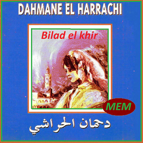 Dahmane El Harrachi|Bilad el khir