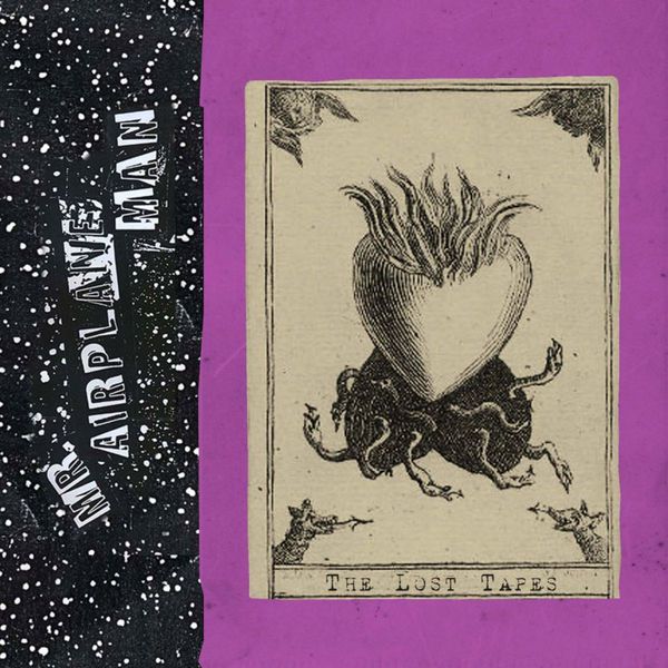 Mr. Airplane Man|The Lost Tapes Mr. Airplane Man|The Lost Tapes