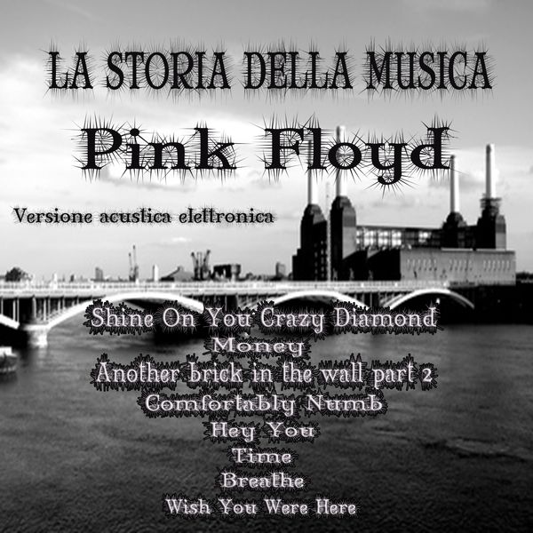 Stefano De Siena|La storia della musica (Pink Floyd versione acustica elettronica)