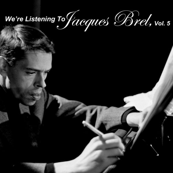 Jacques Brel|We're Listening To Jacques Brel, Vol. 5 Jacques Brel|We're Listening To Jacques Brel, Vol. 5