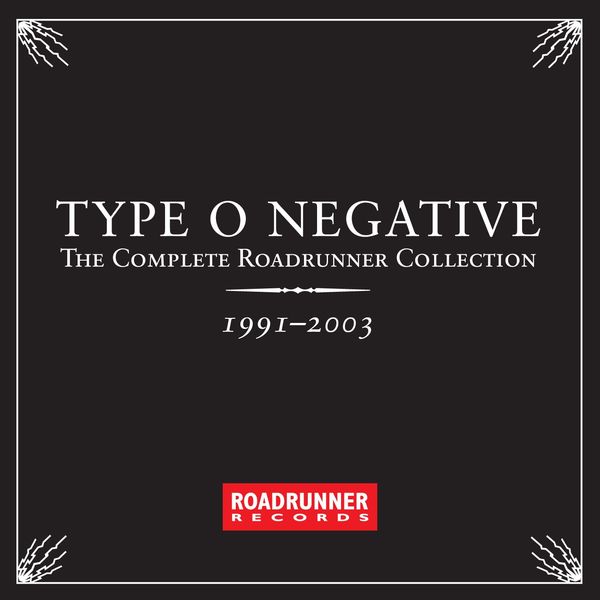 Type O Negative|The Complete Roadrunner Collection 1991-2003