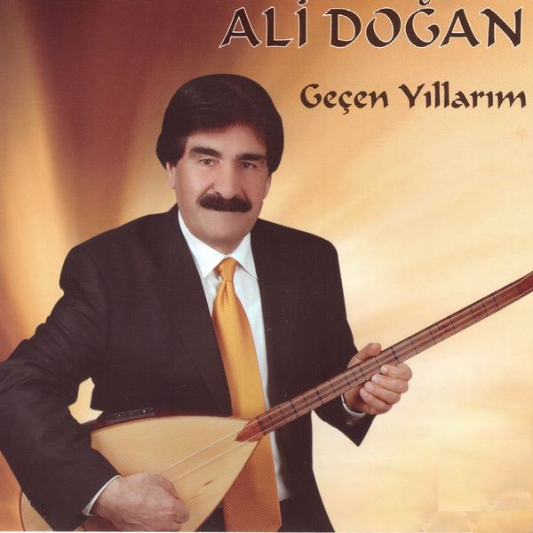 Ali Doğan - Geçen Yıllarım Ali Doğan - Geçen Yıllarım