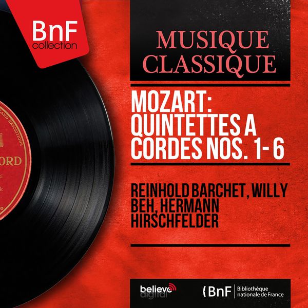 Reinhold Barchet|Mozart: Quintettes à cordes Nos. 1 - 6 (Mono Version)